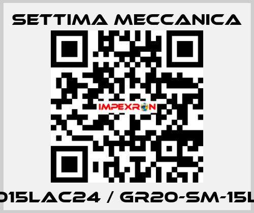 SM00015LAC24 / GR20-SM-15L-AC24 Settima Meccanica