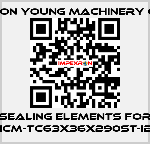 Sealing elements for KHCM-TC63X36X290ST-IB G Keon Young Machinery Co