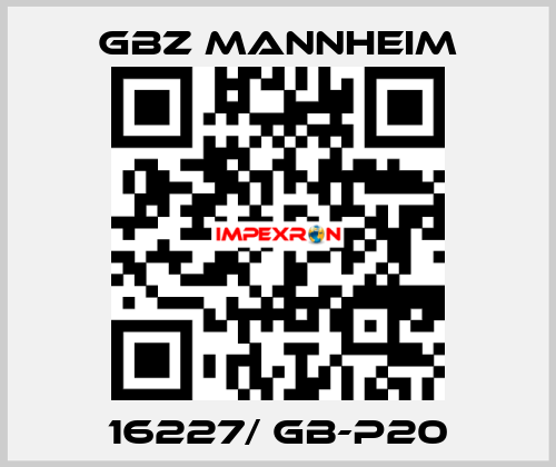 16227/ GB-P20 GBZ MANNHEIM