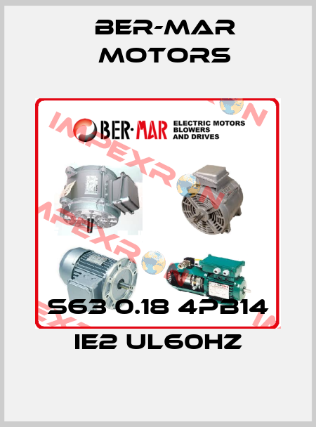 S63 0.18 4PB14 IE2 UL60HZ Ber-Mar Motors