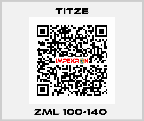 ZML 100-140  Titze