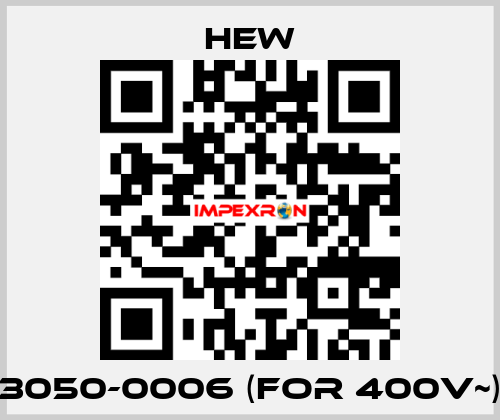 3050-0006 (for 400V~) HEW