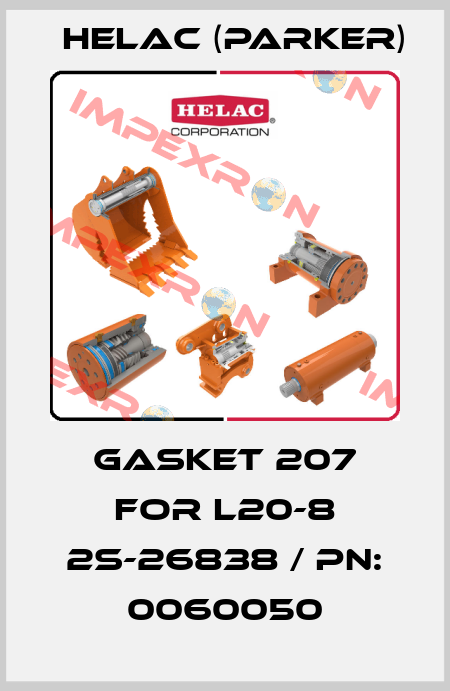 gasket 207 for L20-8 2S-26838 / PN: 0060050 Helac (Parker)