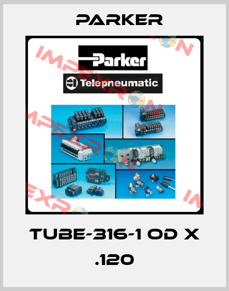 TUBE-316-1 OD X .120 Parker