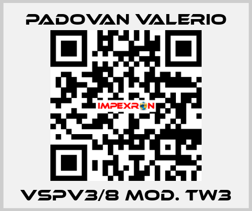 VSPV3/8 Mod. TW3 PADOVAN VALERIO
