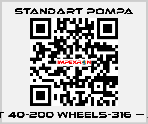 SNT 40-200 WHEELS-316 — 341 STANDART POMPA
