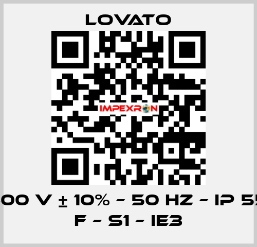 230/400 V ± 10% – 50 HZ – IP 55 – Cl. F – S1 – IE3 Lovato