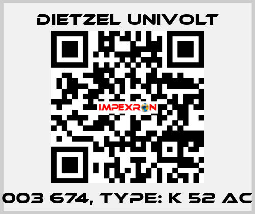 003 674, Type: K 52 AC Dietzel Univolt