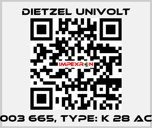 003 665, Type: K 28 AC Dietzel Univolt