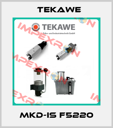 MKD-IS F5220 TEKAWE