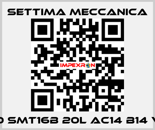 GR20 SMT16B 20L AC14 B14 V RF1 Settima Meccanica