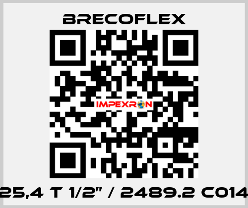 25,4 T 1/2” / 2489.2 C014 Brecoflex