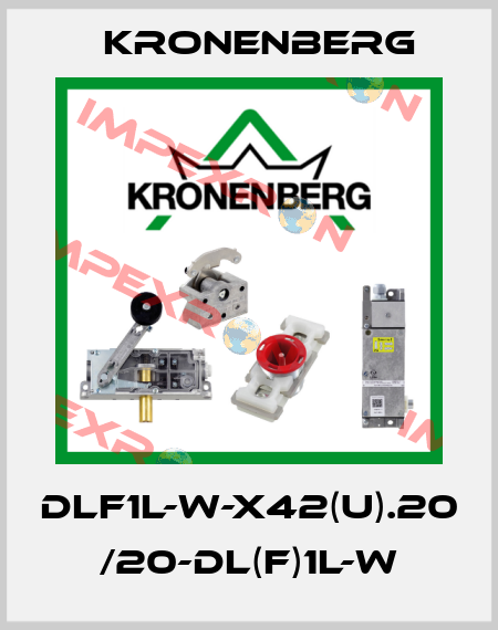 DLF1L-W-X42(u).20 /20-DL(F)1L-W Kronenberg