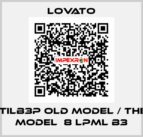 8LP2TILB3P old model / the new model  8 LPML B3 Lovato