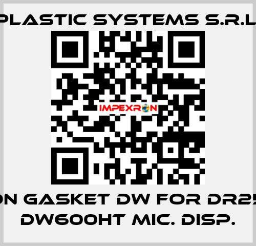 silicon gasket DW for DR251-12 // DW600HT MIC. DISP. Plastic Systems S.r.l.