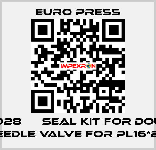 KZPD28      SEAL KIT FOR DOUBLE NEEDLE VALVE FOR PL16*28 Euro Press