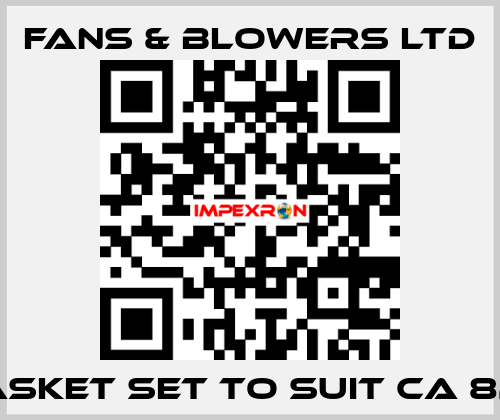 Gasket set to suit CA 824 Fans & Blowers Ltd
