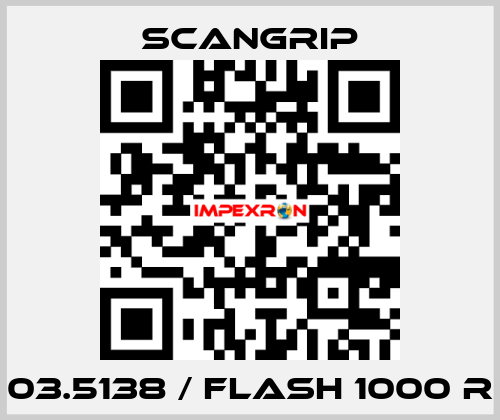 03.5138 / FLASH 1000 R SCANGRIP