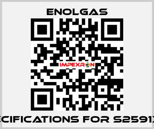 Specifications for S2591X06 Enolgas