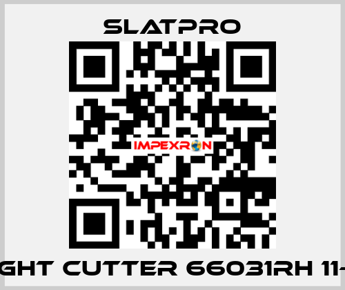 Right cutter 66031RH 11-12 SlatPro