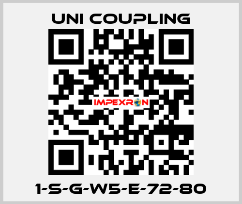 1-S-G-W5-E-72-80 UNI COUPLING