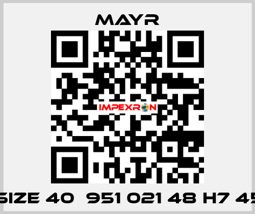 DS Size 40  951 021 48 H7 45 H7 Mayr