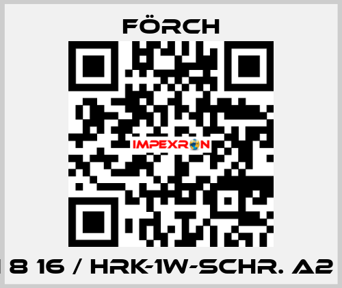 1179 1 8 16 / HRK-1W-SCHR. A2 8X16 Förch