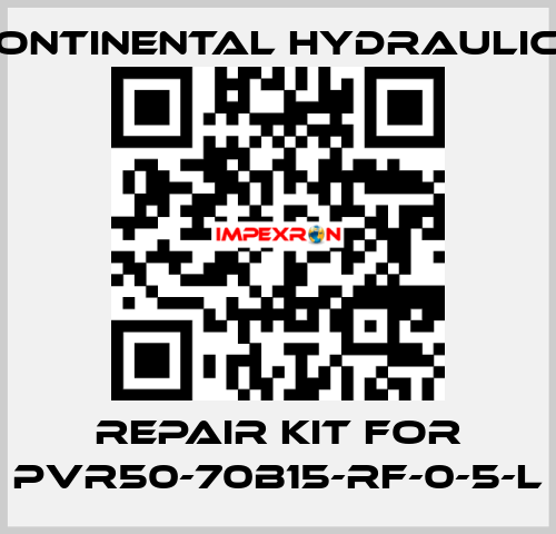 REPAIR KIT FOR PVR50-70B15-RF-0-5-L Continental Hydraulics
