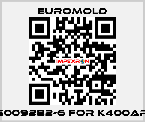 125009282-6 for K400AR-3 EUROMOLD