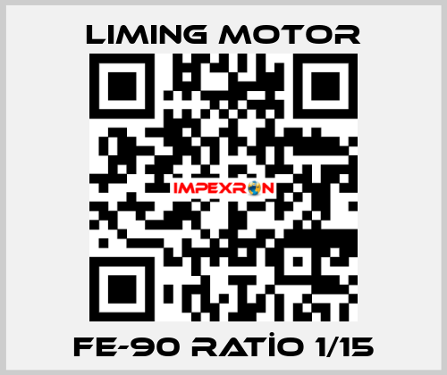 FE-90 RATİO 1/15 Liming Motor