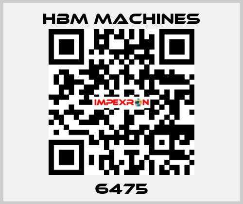 6475 HBM Machines