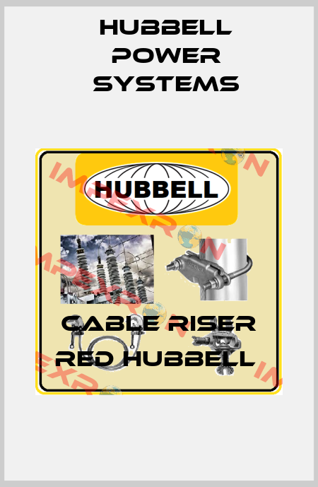 Cable Riser red Hubbell  Hubbell Power Systems