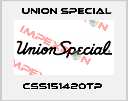 CSS151420TP  Union Special
