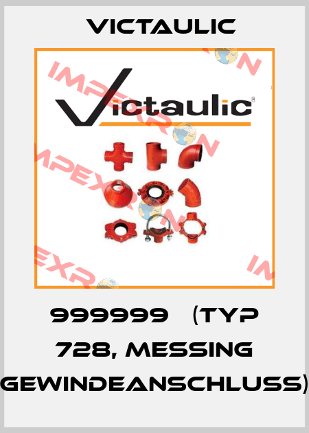 999999   (Typ 728, Messing Gewindeanschluß) Victaulic