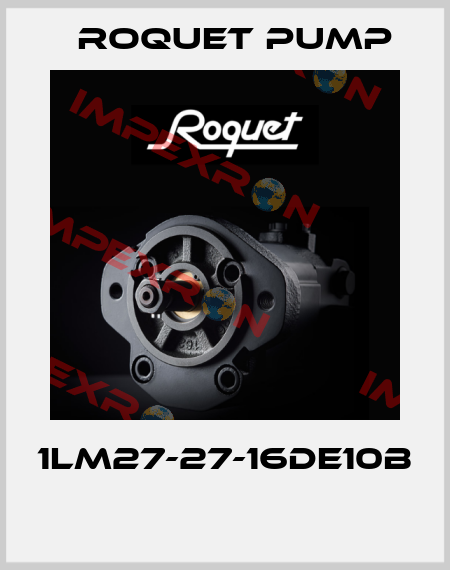 1LM27-27-16DE10B  Roquet pump