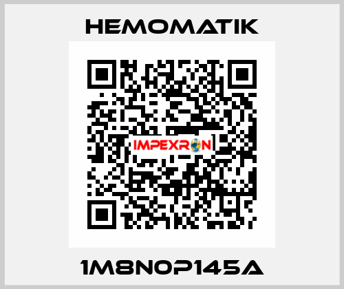 1M8N0P145A Hemomatik