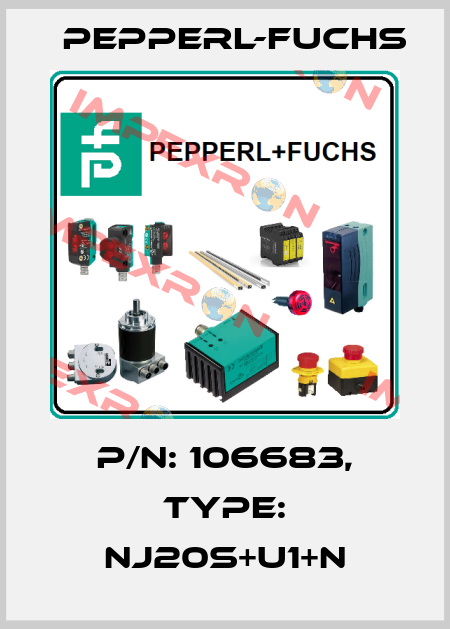 P/N: 106683, Type: NJ20S+U1+N Pepperl-Fuchs