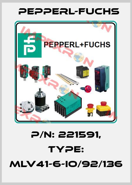 p/n: 221591, Type: MLV41-6-IO/92/136 Pepperl-Fuchs