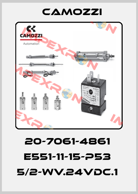 20-7061-4861  E551-11-15-P53  5/2-WV.24VDC.1  Camozzi