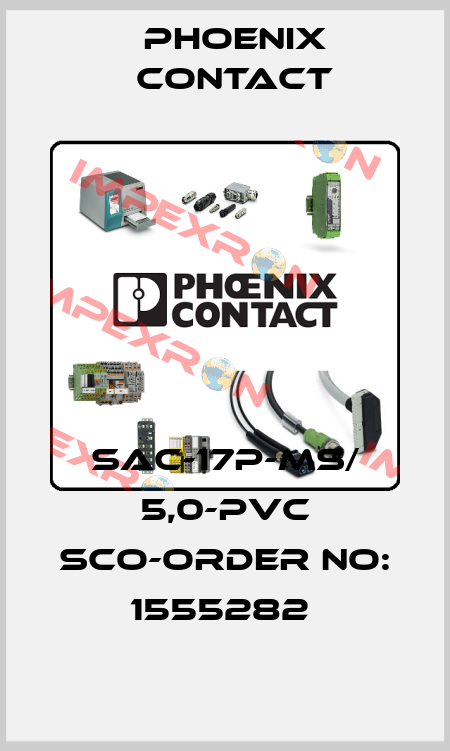 SAC-17P-MS/ 5,0-PVC SCO-ORDER NO: 1555282  Phoenix Contact