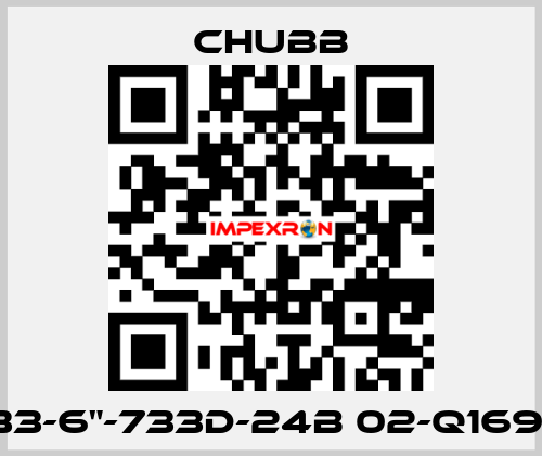 733-6"-733D-24B 02-Q1695  Chubb
