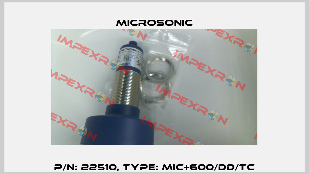 p/n: 22510, Type: mic+600/DD/TC Microsonic
