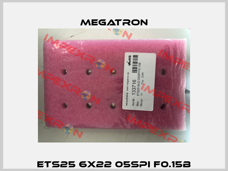 ETS25 6x22 05SPI F0.15B Megatron